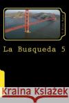 Busqueda 5 C. B. Bla 9781518724251 Createspace