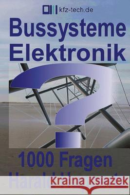 Bussysteme Elektronik 1000 Fragen Harald Huppertz 9781534663503 Createspace Independent Publishing Platform - książka