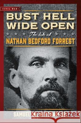 Bust Hell Wide Open Samuel W. Mitcham 9781684510306 Regnery History - książka