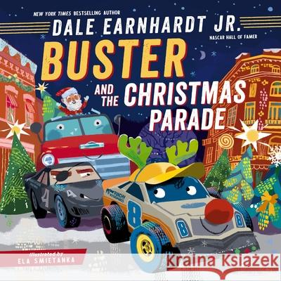 Buster and the Christmas Parade Dale Earnhard Ela Smietanka 9781400250332 Tommy Nelson - książka