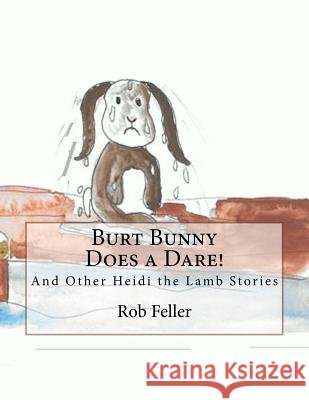 Buster Bunny Does a Dare!: He Goes Over Niagara Falls and Disappears! Rob S. Feller 9781534998261 Createspace Independent Publishing Platform - książka