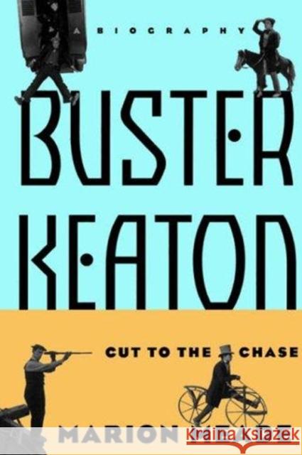 Buster Keaton: Cut to the Chase, a Biography Marion Meade 9780306808029 Da Capo Press - książka