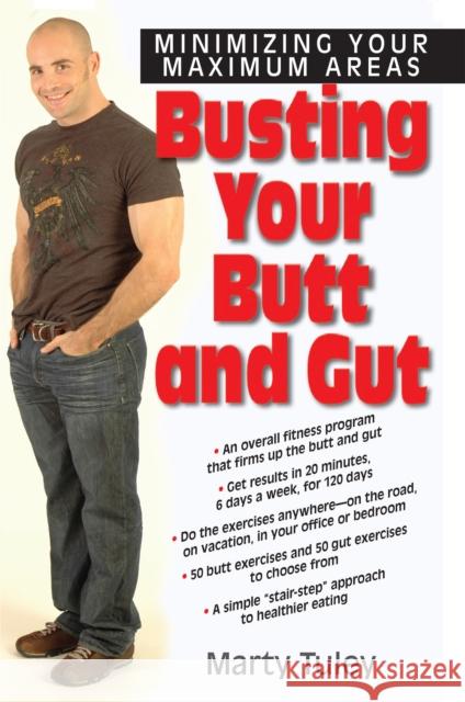 Busting Your Butt and Gut: Minimizing Your Maximum Areas  9781681627052 Basic Health Publications - książka
