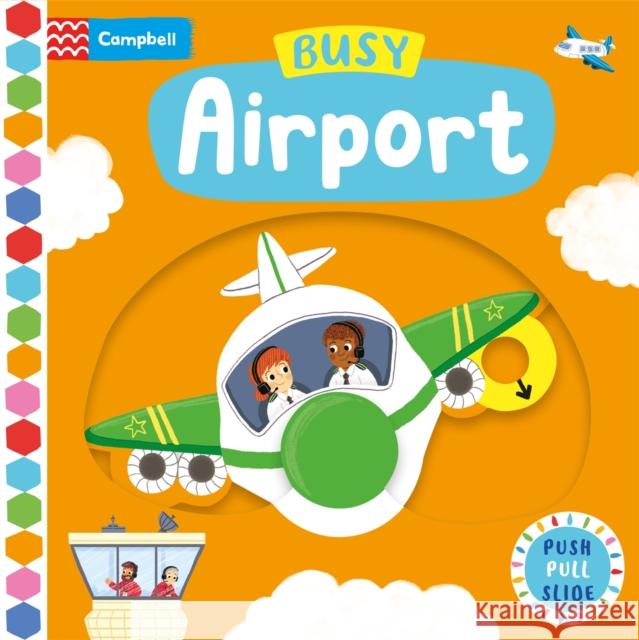 Busy Airport: A Push, Pull, Slide Book Campbell Books 9781529084610 Pan Macmillan - książka