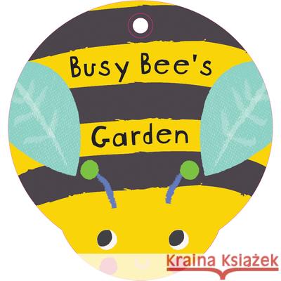Busy Bee's Garden!: Bathtime Fun with Rattly Rings and a Friendly Bug Pal Small World Creations                    Emma Haines 9781438079059 Barron's Educational Series - książka