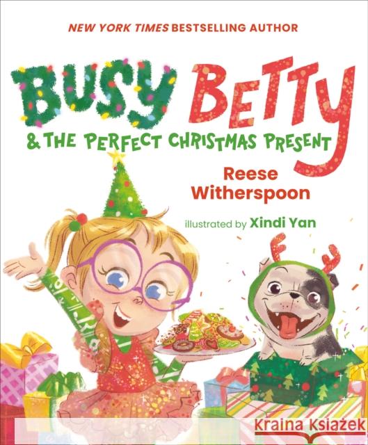 Busy Betty & the Perfect Christmas Present Reese Witherspoon Xindi Yan 9780593525159 Flamingo Books - książka