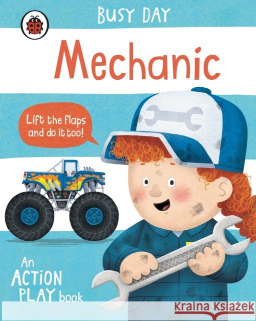 Busy Day: Mechanic: An action play book Dan Green 9780241551004 Penguin Random House Children's UK - książka