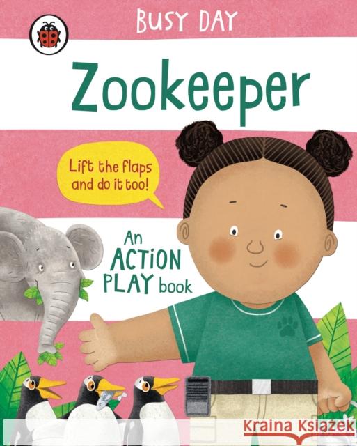 Busy Day: Zookeeper: An action play book Dan Green 9780241551103 Penguin Random House Children's UK - książka