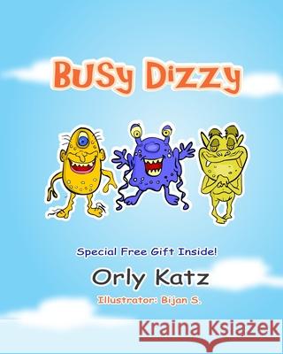 Busy Dizzy: (Inspirational bedtime story for kids ages 4-8) Orly Katz, Dr 9781494701413 Createspace Independent Publishing Platform - książka