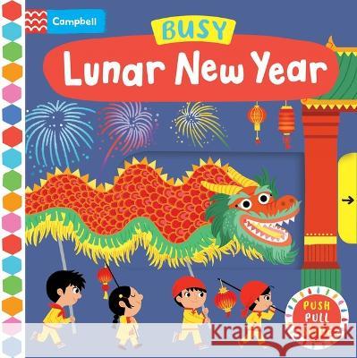 Busy Lunar New Year Campbell Books Ilaria Falorsi 9781035028306 Campbell Books - książka