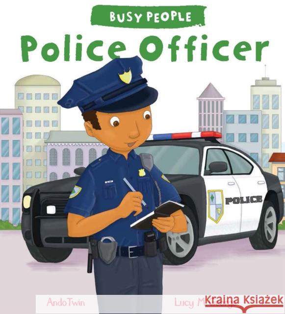Busy People: Police Officer George, Lucy M. 9781784938352 QED Publishing - książka