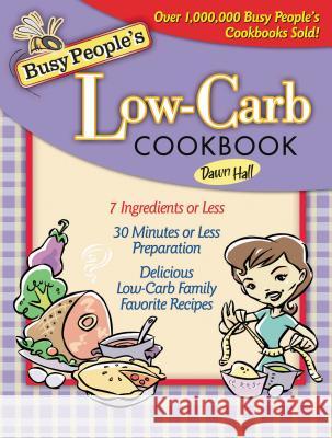 Busy People's Low-Carb Cookbook Thomas Nelson Publishers 9781401605155 Thomas Nelson Publishers - książka