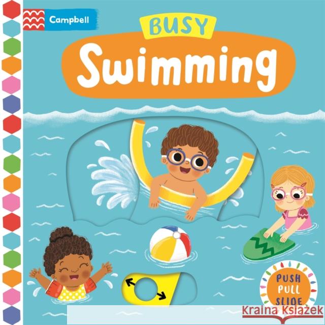 Busy Swimming: A Push, Pull, Slide Book Campbell Books 9781529084672 Pan Macmillan - książka