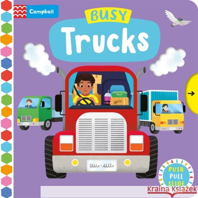 Busy Trucks: A Push, Pull, Slide Book Campbell Books 9781529087277 Pan Macmillan - książka