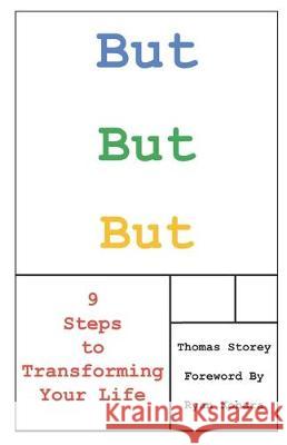 But But But: 9 Steps to Transforming Your Life Thomas Storey 9781705349601 Independently Published - książka
