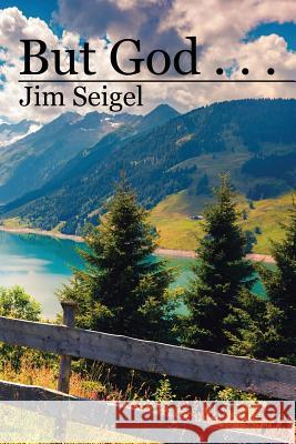 But God . . . Jim Seigel 9781524638627 Authorhouse - książka
