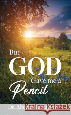 BUT... God gave me a Pencil Rhonda Richmond 9781637463932 Kharis Publishing - książka