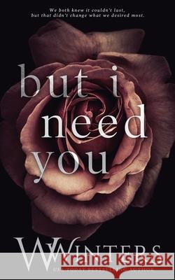 But I Need You Willow Winters W Winters  9798553302719 Independently Published - książka