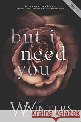 But I Need You Willow Winters W Winters  9798564068796 Independently Published - książka
