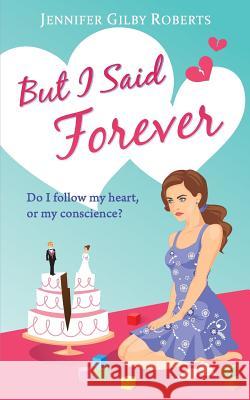 But I Said Forever Jennifer Gilby Roberts 9781502798664 Createspace - książka