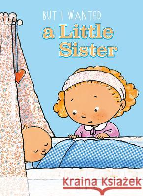 But I Wanted a Little Sister Pauline Oud 9781605373515 Clavis Publishing - książka