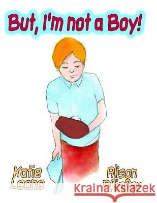 But I'm Not A Boy Pfeifer, Alison 9781514383100 Createspace - książka