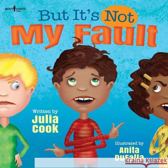 But It's Not My Fault: Volume 1 Julia (Julia Cook) Cook 9781934490808 Boys Town Press - książka