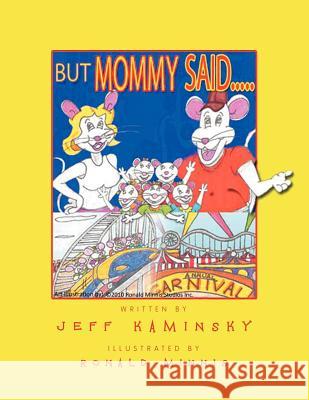 But Mommy Said..... Jeff Kaminsky 9781456873929 Xlibris Corporation - książka