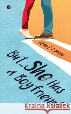 But... She Has a Boyfriend! Rohit Mane 9781639045495 Notion Press - książka