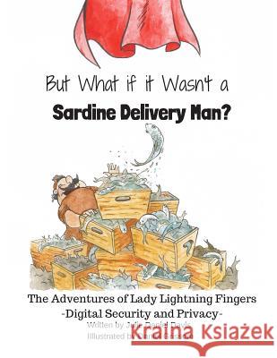 But What if it Wasn't a Sardine Delivery Man? Daniel Grissom Julie Daniel Davis 9781072044642 Independently Published - książka