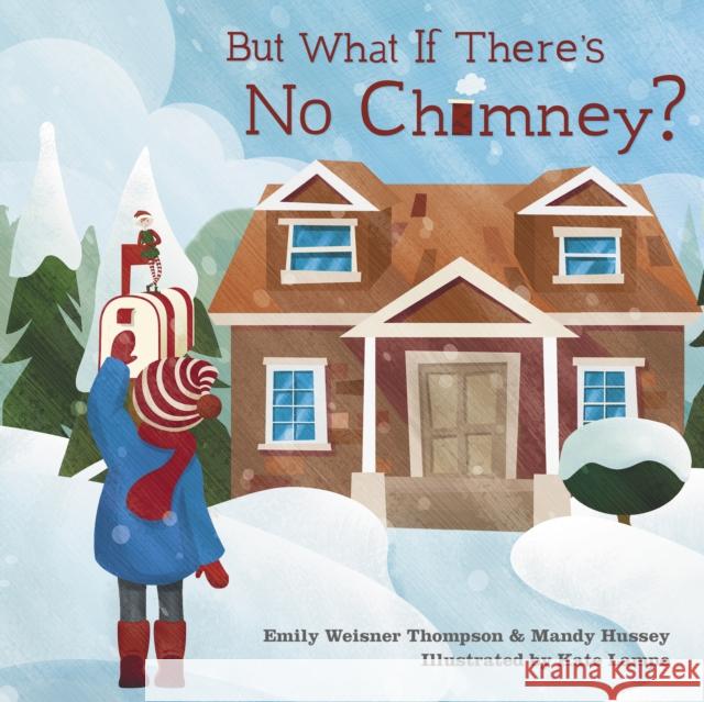But What If There's No Chimney? Emily Weisner Thompson Mandy Hussey Kate Lampe 9780253023926 Indiana University Press - książka