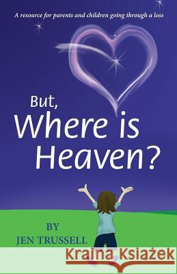 But, Where is Heaven? Eves, Mickey 9781988071978 Hasmark Publishing - książka