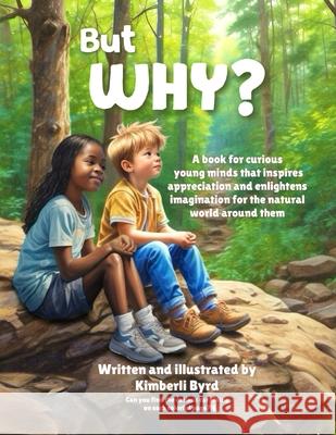 But WHY? Kimberli Byrd 9798329411461 Independently Published - książka