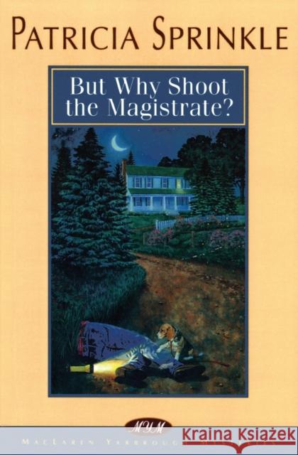But Why Shoot the Magistrate?: 2 Sprinkle, Patricia 9780310213246 Zondervan Publishing Company - książka