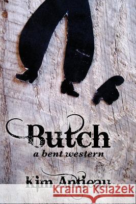 Butch: A Bent Western Kim Antieau 9781949644227 Green Snake Publishing - książka