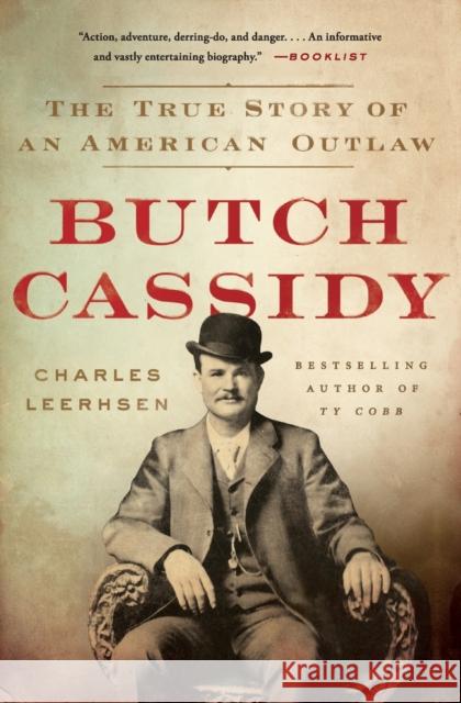 Butch Cassidy: The True Story of an American Outlaw Charles Leerhsen 9781501117497 Simon & Schuster - książka