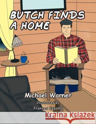 Butch Finds a Home Michael Warner 9781503527805 Xlibris Corporation - książka