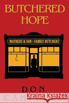 Butchered Hope: Novella Campbell, Don 9798191318882 Independently Published - książka