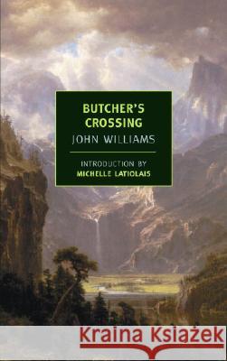 Butcher's Crossing John Williams Michelle Latiolais 9781590171981 New York Review of Books - książka