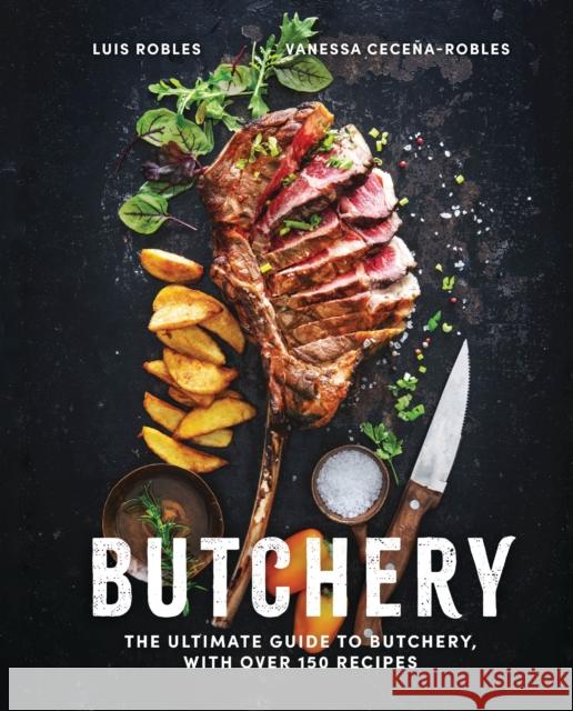 Butchery: The Ultimate Guide to Butchery and Over 100 Recipes Luis Robles Vanessa Cece?a 9781646434091 HarperCollins Focus - książka