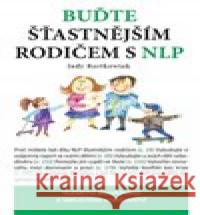 Buďte šťastnější rodič s NLP Judy Bartkowiak 9788097088491 D.T. Studio - książka