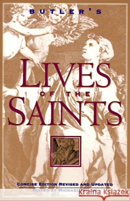 Butler's Lives of the Saints: Concise Edition, Revised and Updated Michael Walsh Alban Butler 9780060692995 HarperOne - książka