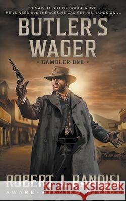 Butler's Wager: Gambler Book One Robert J. Randisi 9781639774173 Wolfpack Publishing LLC - książka