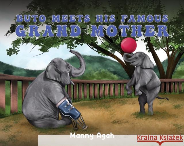 Buto Meets His Famous Grand Mother Manny Agah 9798891557109 Austin Macauley Publishers LLC - książka