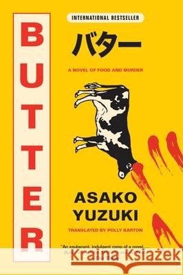 Butter: A Novel of Food and Murder Asako Yuzuki Polly Barton 9780063236417 Ecco Press - książka