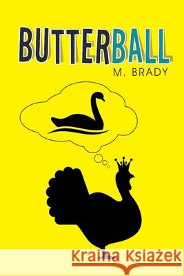Butterball M. Brady 9781483496658 Lulu Press - książka