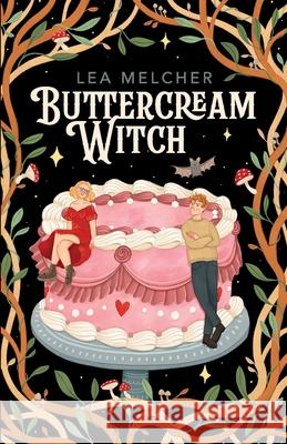 Buttercream Witch Dana Comstock Lea Melcher 9783982575308 Snickerford Press - książka