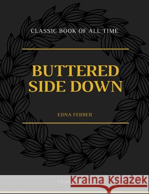 Buttered Side Down Edna Ferber 9781973850403 Createspace Independent Publishing Platform - książka