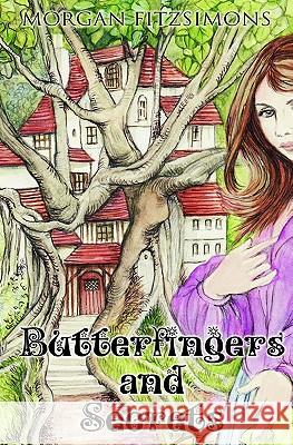 Butterfingers and Secrets Morgan Fitzsimons Morgan Fitzsimons Kat Jones 9781448681198 Createspace - książka