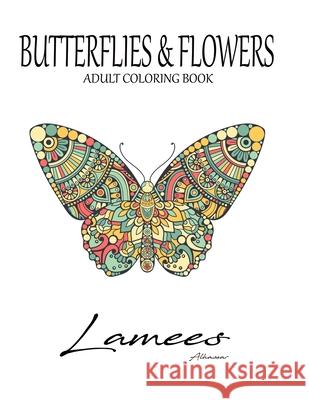 Butterflies & Flowers: Adult Coloring Book Lamees Alhassar 9781691771752 Independently Published - książka